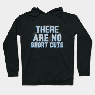 Workout Motivation | There are no shortcuts Hoodie